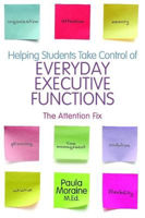 Picture of Helping Students Take Control of Everyday Executive Functions: The Attention Fix