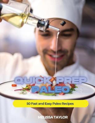 Picture of Quick Prep Paleo: 50 Fast and Easy Paleo Recipes
