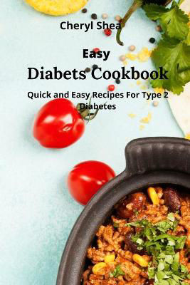 Picture of Easy Diabetic Cookbook: Quick and Easy Recipes For Type 2 Diabetes.