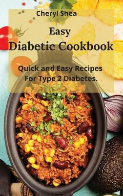 Picture of Easy Diabetic Cookbook: Quick and Easy Recipes For Type 2 Diabetes.