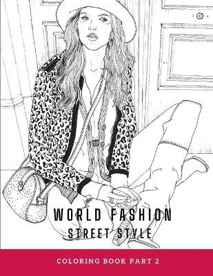 Picture of WORLD FASHION STREET STYLE - COLORING BOOK PART 2 for OLDER TEENS AND ADULTS: Activity, Relaxing, Mindfulness, Relaxation & Stress Relief