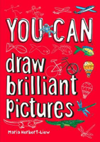 Picture of YOU CAN draw brilliant pictures: Be amazing with this inspiring guide