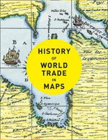 Picture of History of World Trade in Maps