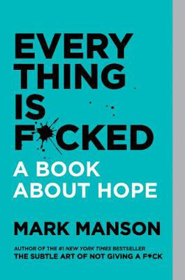 Picture of Everything Is F*cked : A Book About Hope