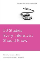 Picture of 50 Studies Every Intensivist Should Know