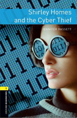 Picture of Oxford Bookworms Library: Stage 1: Shirley Homes and the Cyber Thief