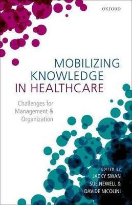 Picture of Mobilizing Knowledge in Healthcare: Challenges for Management and Organization