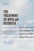 Picture of The Treatment of Bipolar Disorder: Integrative Clinical Strategies and Future Directions