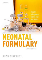 Picture of Neonatal Formulary : Drug Use in Pregnancy and the First Year of Life