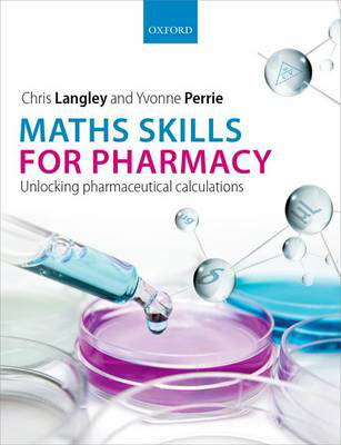 Picture of Maths Skills for Pharmacy: Unlocking pharmaceutical calculations