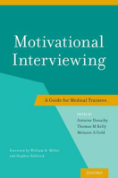 Picture of Motivational Interviewing: A Guide for Medical Trainees