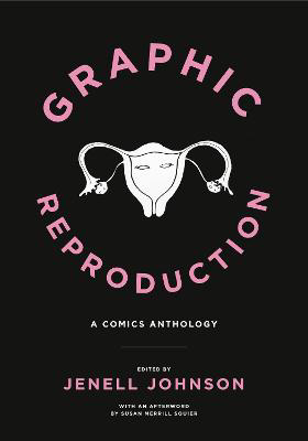 Picture of Graphic Reproduction: A Comics Anthology