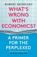 Picture of What's Wrong with Economics?: A Pri
