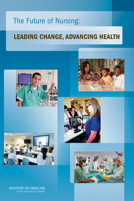 Picture of The Future of Nursing: Leading Change, Advancing Health
