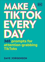 Picture of Make a TikTok Every Day: 365 Prompt