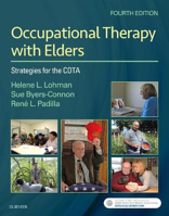 Picture of Occupational Therapy with Elders : Strategies for the COTA