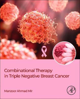 Picture of Combinational Therapy in Triple Negative Breast Cancer