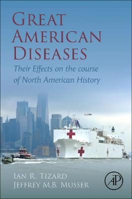 Picture of Great American Diseases: Their Effects on the course of North American History