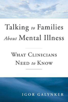 Picture of Talking to Families about Mental Illness: What Clinicians Need to Know