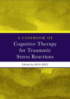 Picture of A Casebook of Cognitive Therapy for Traumatic Stress Reactions