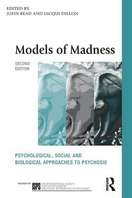 Picture of Models of Madness: Psychological, Social and Biological Approaches to Psychosis
