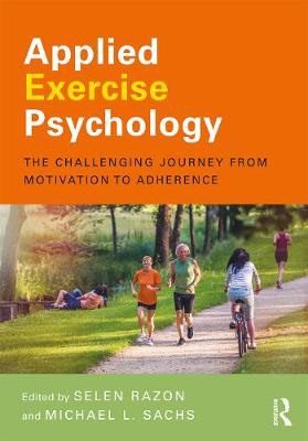 Picture of Applied Exercise Psychology: The Challenging Journey from Motivation to Adherence