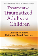 Picture of Treatment of Traumatized Adults and Children: Clinician's Guide to Evidence-Based Practice