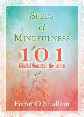 Picture of Seeds of Mindfulness: 101 Mindful M