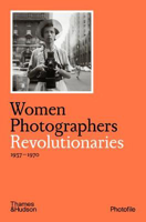 Picture of Women Photographers: Revolutionarie