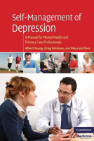 Picture of Self-Management of Depression: A Manual for Mental Health and Primary Care Professionals