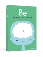 Picture of Be: My Mindfulness Journal