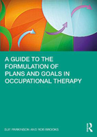 Picture of A Guide to the Formulation of Plans and Goals in Occupational Therapy