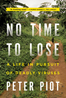 Picture of No Time to Lose: A Life in Pursuit of Deadly Viruses