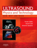 Picture of Ultrasound Physics and Technology: How, Why and When