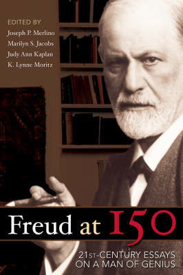 Picture of Freud at 150: Twenty First Century Essays on a Man of Genius