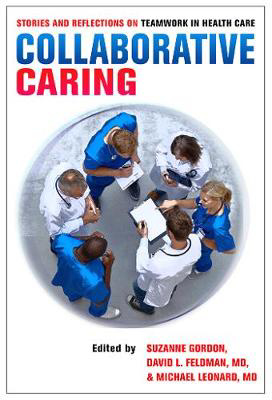 Picture of Collaborative Caring: Stories and Reflections on Teamwork in Health Care
