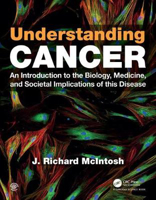 Picture of Understanding Cancer: An Introduction to the biology, medicine