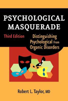 Picture of Psychological Masquerade: Distinguishing Psychological from Organic Disorders