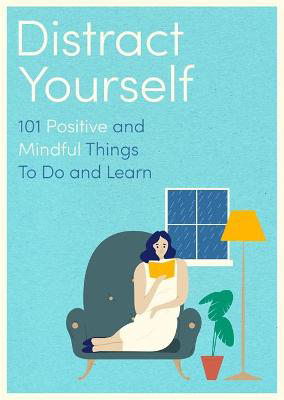 Picture of Distract Yourself: 101 positive and