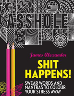 Picture of Shit Happens!: Swear Words and Mant