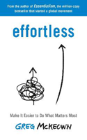 Picture of Effortless: Make It Easy to Get the