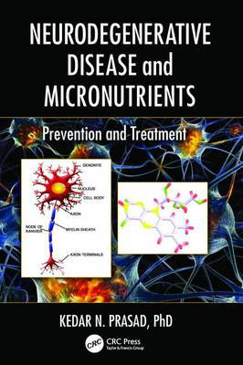 Picture of Neurodegenerative Disease and Micronutrients: Prevention and Treatment