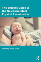 Picture of The Student Guide to the Newborn Infant Physical Examination