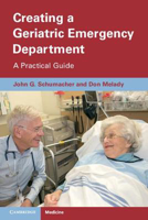 Picture of Creating a Geriatric Emergency Department: A Practical Guide