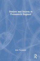 Picture of Disease and Society in Premodern England