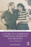 Picture of A Story of a Marriage Through Dementia and Beyond: Love in a Whirlwind