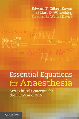 Picture of Essential Equations for Anaesthesia: Key Clinical Concepts for the FRCA and EDA