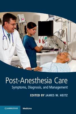 Picture of Post-Anesthesia Care: Symptoms, Diagnosis and Management
