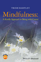 Picture of Mindfulness: A Kindly Approach to Being with Cancer