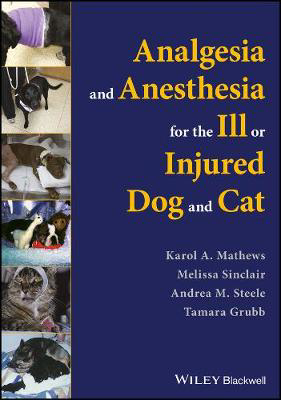 Picture of Analgesia and Anesthesia for the Ill or Injured Dog and Cat